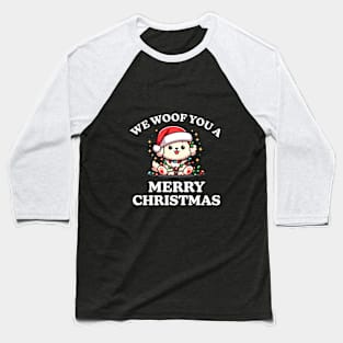 We Woof You A Merry Christmas Baseball T-Shirt